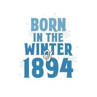 nacido en el invierno de 1894 diseño de citas de cumpleaños para el invierno de 1894 vector