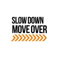 creative custom slow down move over sign isolated on white vector