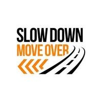 creative custom slow down move over sign isolated on white vector