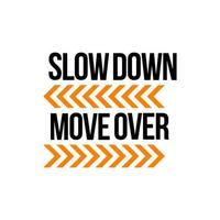 creative custom slow down move over sign isolated on white vector