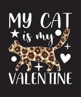 MY CAT IS MY VALENTINE vector