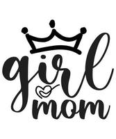 GIRL MOM T-SHIRT DESIGN vector