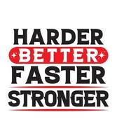 Harder Better Faster Strong vector