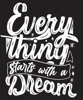 Everything Start with a Dream vector