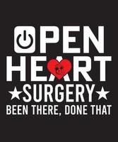 OPEN HEART SURGERY BEEN THERE DONE THATTSHIRTDESIGN vector