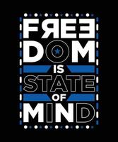 FREEDOM IS STATE OF MIND vector