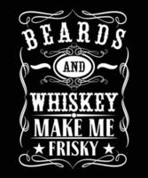 barbas y whisky me hacen friskey camiseta vector