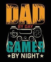 DAD BY DAY GAMR BY NIGHT vector