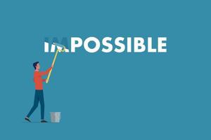 hacerlo posible, el hombre borrar en palabra de lo imposible, concepto de lo imposible que se vuelve posible vector