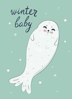 Postcard with a cute baby seal. Vector graphics.