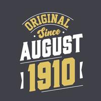 original desde agosto de 1910. nacido en agosto de 1910 retro vintage cumpleaños vector
