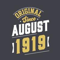 original desde agosto de 1919. nacido en agosto de 1919 retro vintage cumpleaños vector