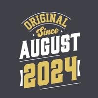 original desde agosto de 2024. nacido en agosto de 2024 retro vintage cumpleaños vector