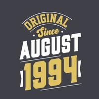 original desde agosto de 1994. nacido en agosto de 1994 retro vintage cumpleaños vector