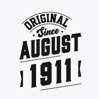 Born in August 1911 Retro Vintage Birthday, Original Since August 1911 vector