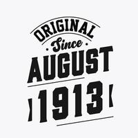 Born in August 1913 Retro Vintage Birthday, Original Since August 1913 vector