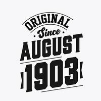 Born in August 1903 Retro Vintage Birthday, Original Since August 1903 vector