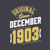 clásico desde diciembre de 1903. nacido en diciembre de 1903 retro vintage cumpleaños vector