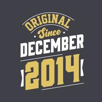 Classic Since December 2014. Born in December 2014 Retro Vintage Birthday vector