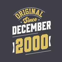 Classic Since December 2000. Born in December 2000 Retro Vintage Birthday vector