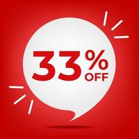 33 off. Banner with thirty-three percent discount. White bubble on a red background vector. vector