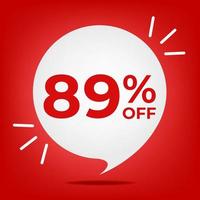 89 off. Banner with eighty-nine percent discount. White bubble on a red background vector. vector