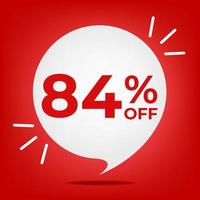 84 off. Banner with eighty-four percent discount. White bubble on a red background vector. vector
