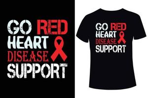 Go Red Heart Disease Support, plantilla de diseño de camisetas de concientización sobre enfermedades cardíacas vector