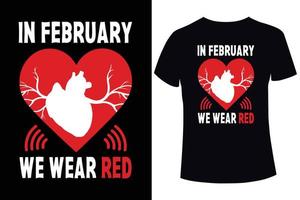 In February we wear red, Heart disease awareness t-shirt design template vector