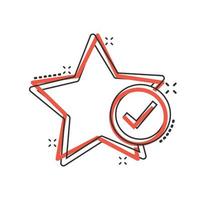 Check mark with star icon in comic style. Add to favorite cartoon vector illustration on white isolated background. Bookmark splash effect business concept.