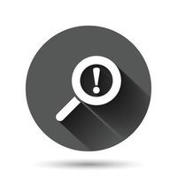 Risk analysis icon in flat style. Exclamation magnifier vector illustration on black round background with long shadow effect. Attention circle button business concept.