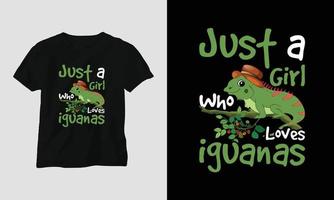 solo una chica que ama la plantilla de camiseta de iguanas vector