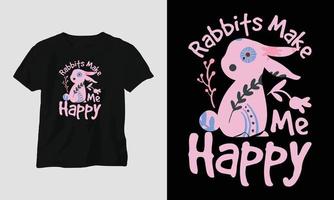 rabbits make me happy Tshirt Template vector