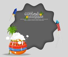 fondo de saludo del festival de la cosecha del sur de la India. imagen de una hermosa olla pongal con caña de azúcar y petardos en el fondo de la celebración pongal. traducir feliz texto tamil pongal. vector