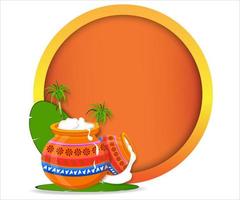 diseño de banner del festival de la cosecha feliz pongal del sur de la india. imagen de una hermosa olla pongal y hoja de plátano de caña de azúcar con fondo en un espacio en blanco en un círculo redondo. vector