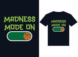 Madness Mode On illustrations for print-ready T-Shirts design vector