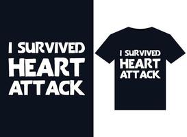 I Survived Heart Attack illustrations for print-ready T-Shirts design vector