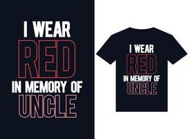 I Wear Red In Memory of Uncle illustrations for print-ready T-Shirts design vector