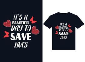 es un hermoso día para salvar vidas ilustraciones para el diseño de camisetas listas para imprimir vector