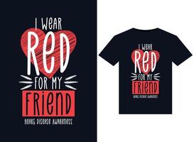 I Wear Red For My Friend Heart Disease Awareness illustrations for print-ready T-Shirts design vector