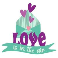 Love is in the air. Love letter.  Valentines day greeting card, social media post. vector