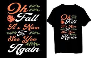 Fall Or Autumn T-shirt Design vector