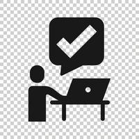 People with laptop computer icon in flat style. Pc user check mark vector illustration on white isolated background. Office manager business concept.