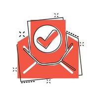 Envelope with confirmed document icon in comic style. Verify cartoon vector illustration on white isolated background. Receive splash effect business concept.