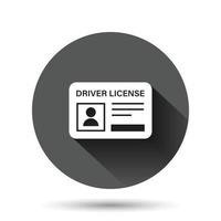 Driver license icon in flat style. Id card vector illustration on black round background with long shadow effect. Identity circle button business concept.