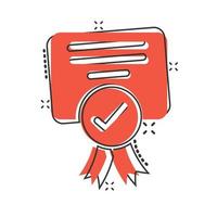 Approve certificate icon in comic style. Document check mark cartoon vector illustration on white isolated background. Approval choice splash effect business concept.