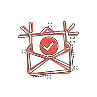 Envelope with confirmed document icon in comic style. Verify cartoon vector illustration on white isolated background. Receive splash effect business concept.