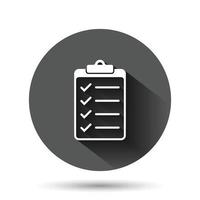 To do list icon in flat style. Document checklist vector illustration on black round background with long shadow effect. Notepad check mark circle button business concept.