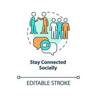 Stay connected socially concept icon. Keep relationships. Work from home tip abstract idea thin line illustration. Isolated outline drawing. Editable stroke vector