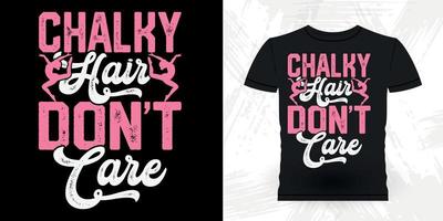 Chalky Hair Don't Care Funny Gymnast Girls Women Retro Vintage Gymnastics T-shirt Design vector